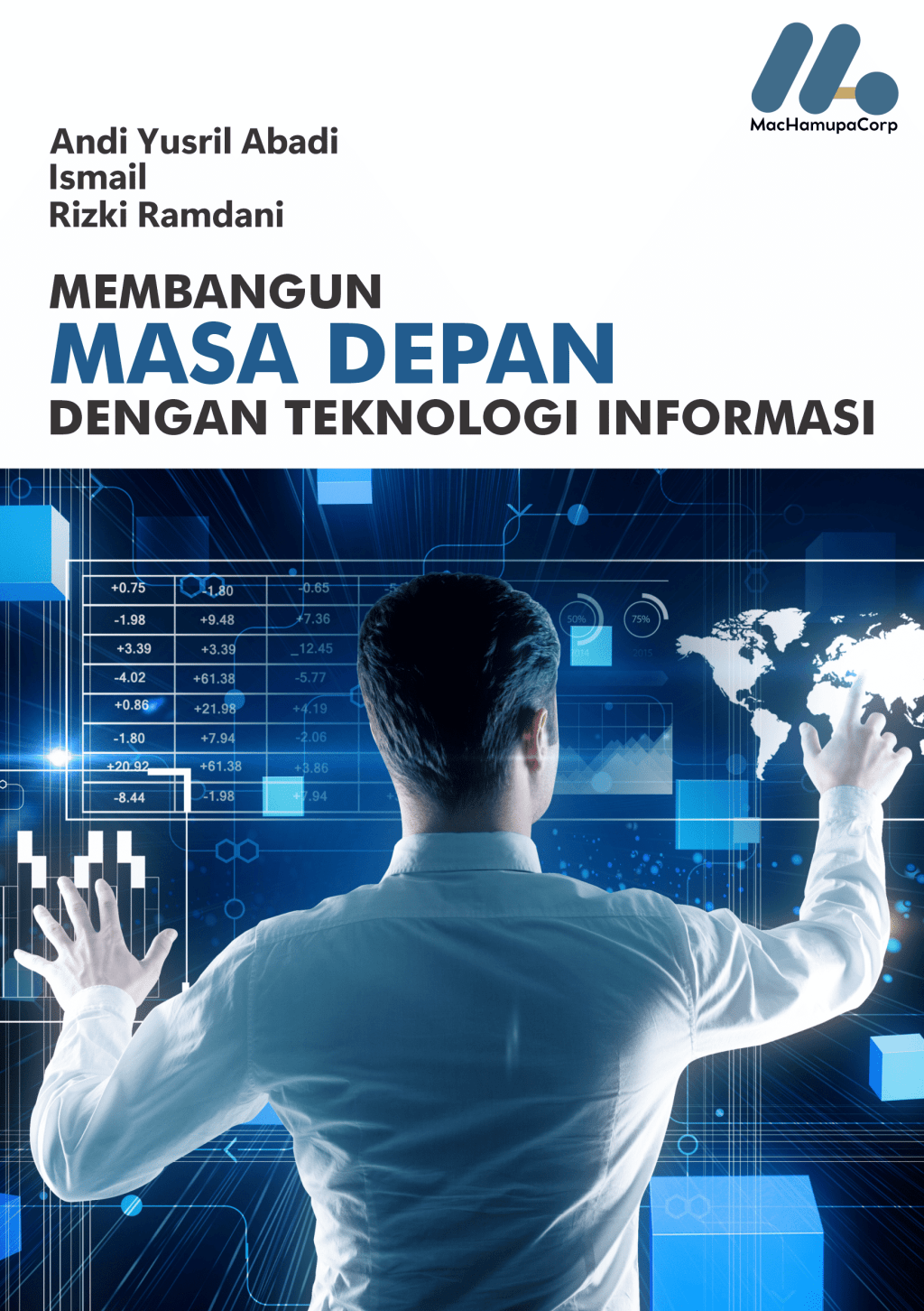 MEMBANGUN MASA DEPAN DENGAN TEKNOLOGI&nbsp;INFORMASI